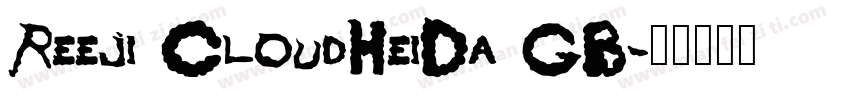 Reeji CloudHeiDa GB字体转换